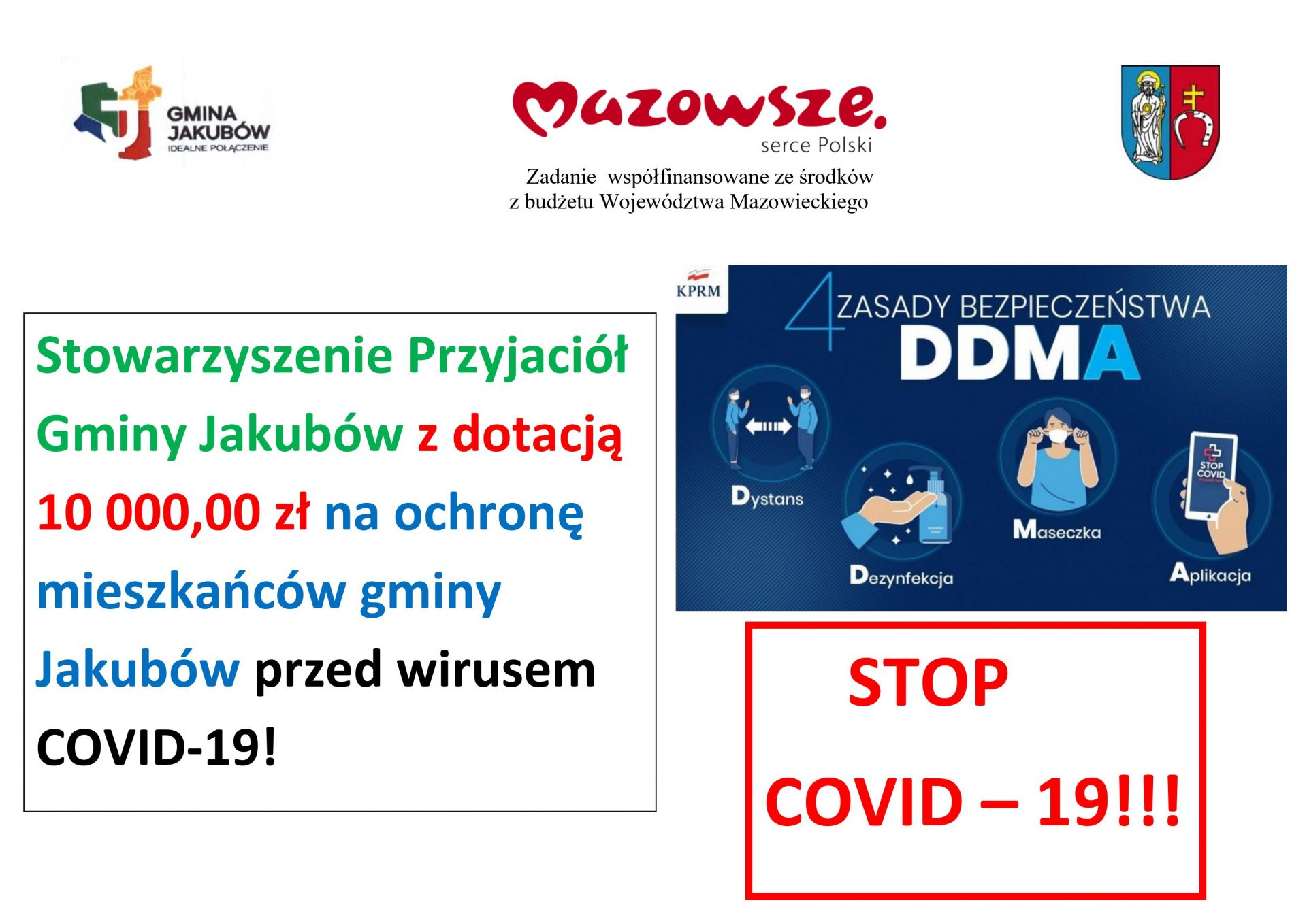 Plakat informujący o pozyskaniu przez Stowarzyszenie Przyjaciół Gminy Jakubów dofinansowania w kwocie 10 000,00 złotych ze środków Samorządu Województwa Mazowieckiego na realizację zadania „Ochrona mieszkańców gminy Jakubów przed wirusem COVID-19".