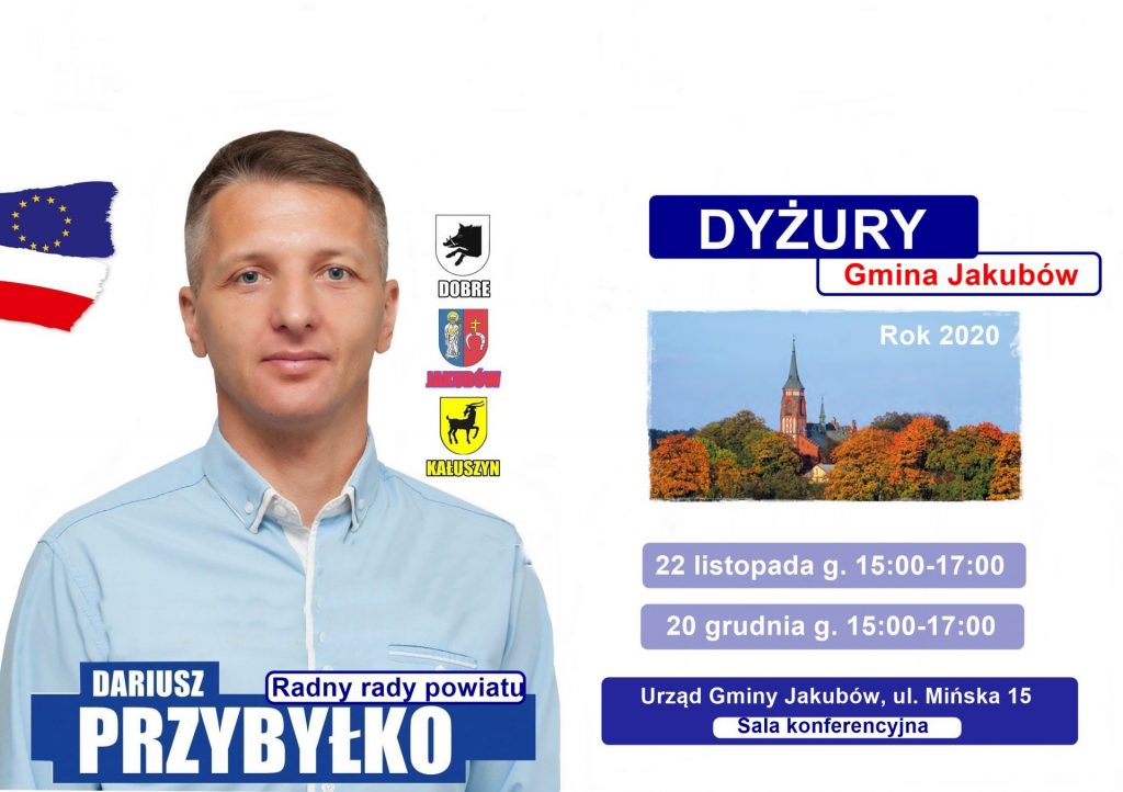 Obrazek przedstawia zdjęcie radnego powiatowego Dariusza Przybyłko wraz z wyznaczonymi dniami dyżurów w Gminie Jakubów.