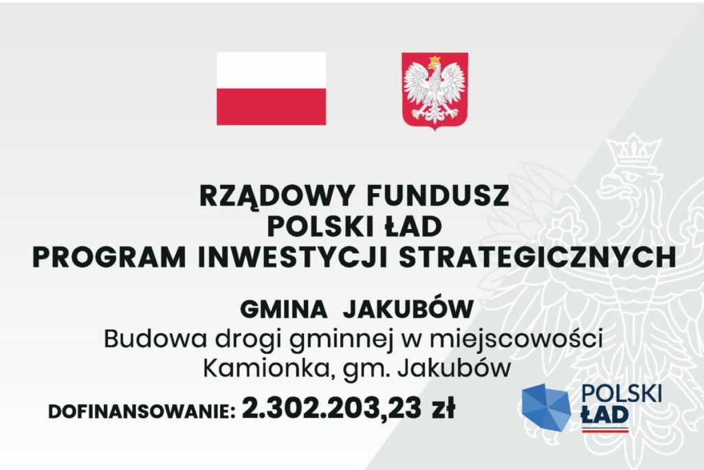 Tablica informacyjna o otrzymaniu środków w kwocie 2.302.203,23 złotych w ramach Programu Rządowy Fundusz Polski Ład: Program Inwestycji Strategicznych na zadanie pn. 