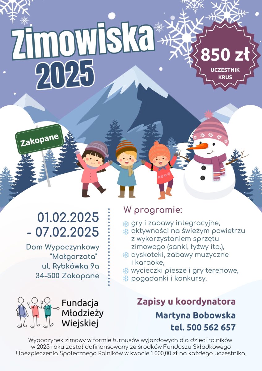 Na plakacie ilustrującym zimowisko "Zimowiska 2025" w Zakopanem, widząc dzieci bawiące się na śniegu obok uśmiechniętego bałwana. Zamieszczono również informacje dotyczące dat wydarzeń (01.02.2025 - 07.02.2025), ceny (850 zł) oraz kontakt do rejestracji (500 562 657).