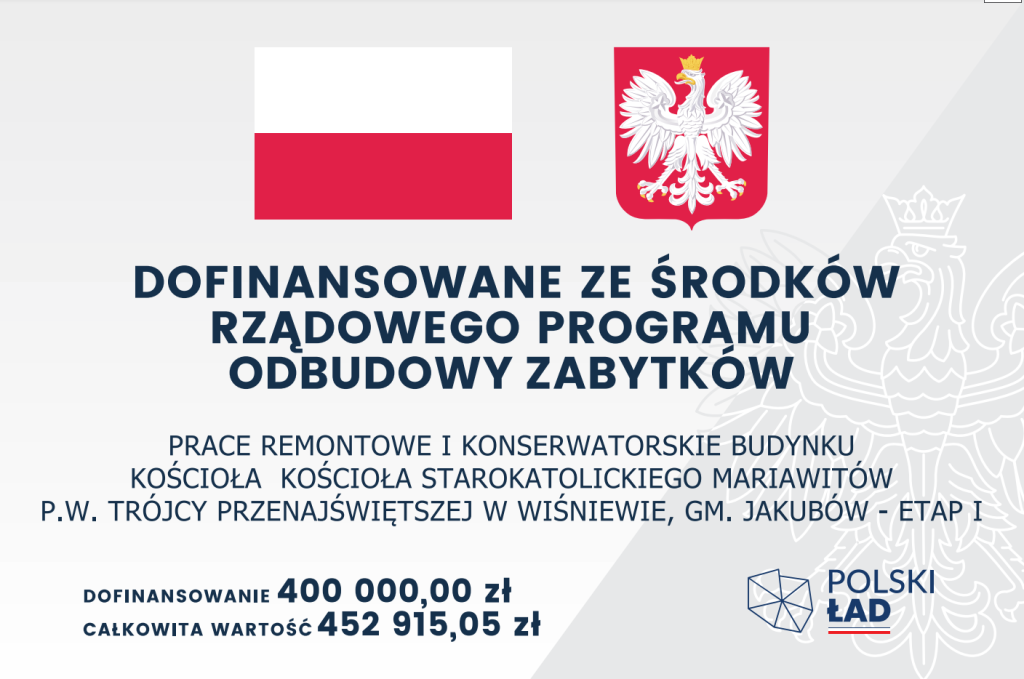 Na obrazku znajduje się polska flaga i godło oraz tekst informujący o dofinansowaniu rządowym na rzecz renowacji kościoła w Wiśniewie. Całkowity koszt projektu wynosi 452 915,55 zł, z czego 400 000 zł pochodzi z instytucji rządowych, a także widoczne jest logo Polskiego Ładu.