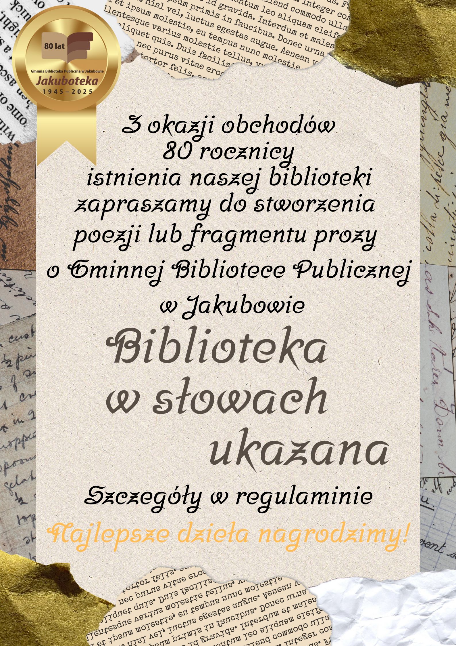 Obrazek przedstawia zaproszenie do udziału w konkursie literackim, który zawiera napisaniu poezji lub prozy z Publiczną Biblioteką w Jakubowie. Wydarzenie jest częścią obchodów 80-lecia biblioteki, a szczegółowe informacje dotyczą się w regulaminie.