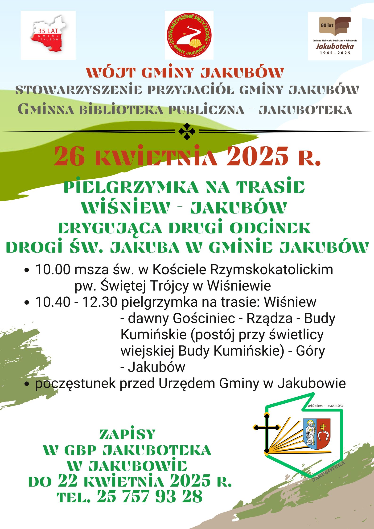 Plakat informuje o pielgrzymce w gminie Jakubów 26 kwietnia 2025 roku. Tło zielono-niebieskie z logotypami u góry. Kluczowe informacje są wyróżnione kolorem czerwonym i zielonym.