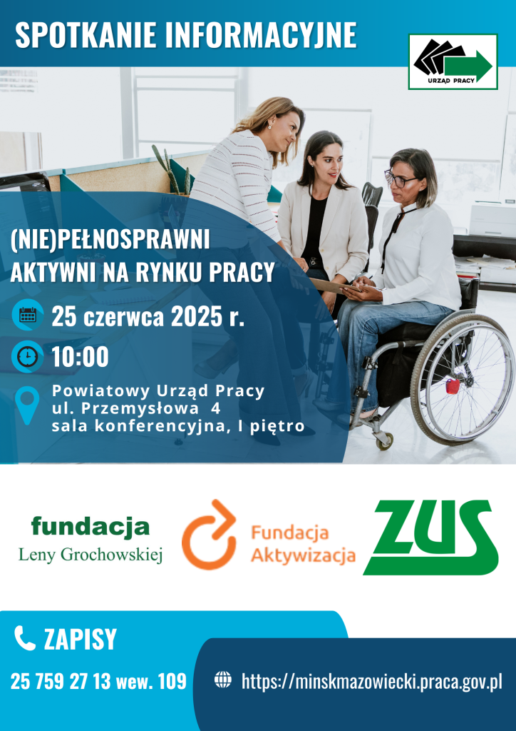 Plakat promuje spotkanie na temat aktywności (nie)pełnosprawnych na rynku pracy. Kobiety rozmawiają przy biurku, jedna z nich na wózku. Dominują kolory niebieski i biały, z logotypami fundacji i ZUS.