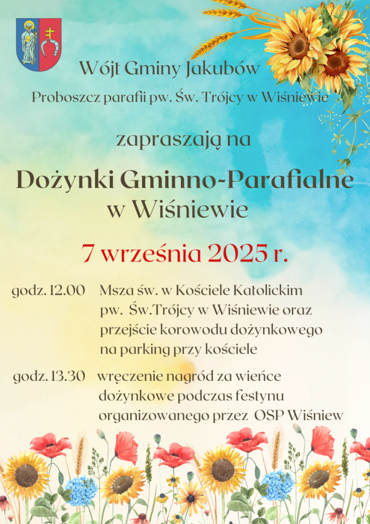 Plakat zaprasza na Dożynki w Wiśniewie, jest kolorowy z kwiatami i tłem w odcieniach niebiesko-żółtych.