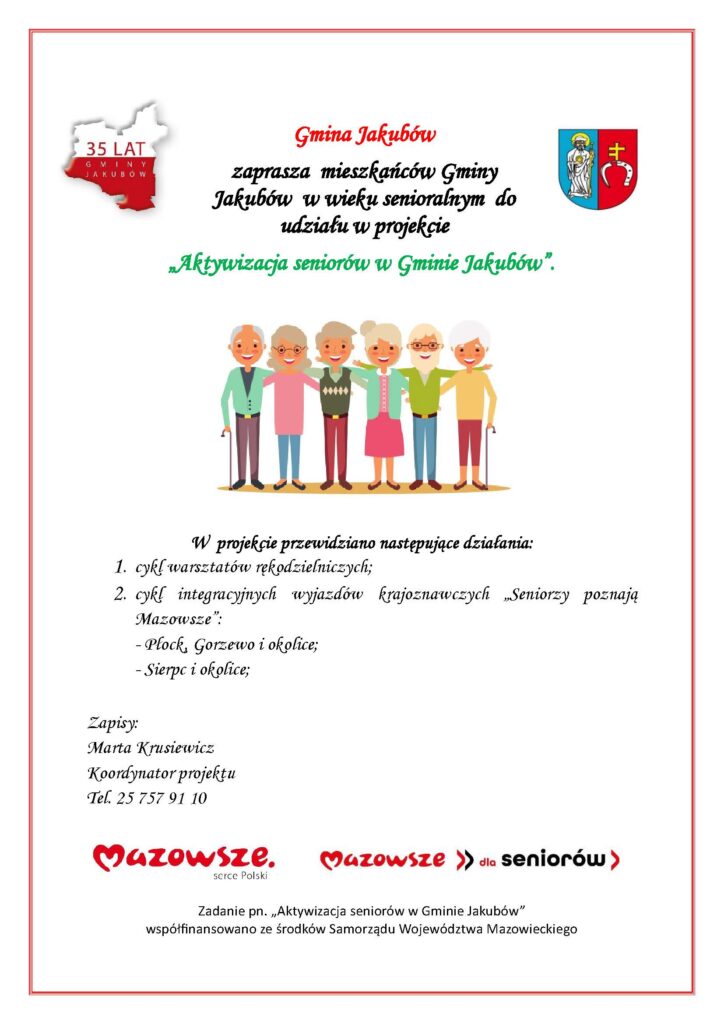 Plakat z białym tłem, na którym widnieje ilustracja grupy uśmiechniętych seniorów trzymających się za ramiona. Tekst zaprasza do projektu Aktywizacja seniorów w Gminie Jakubów i informuje o warsztatach oraz wyjazdach