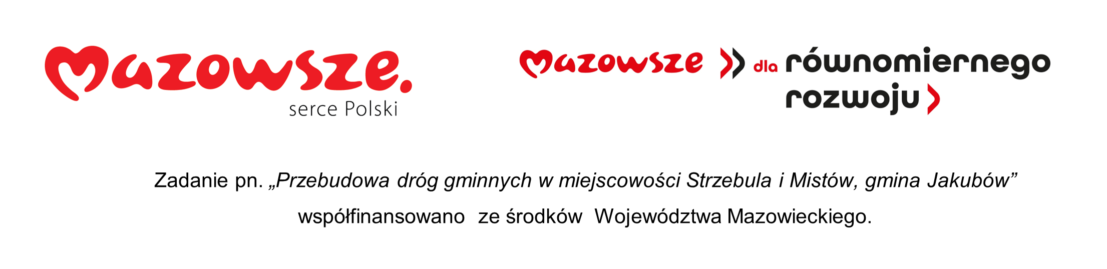 Logo Mazowsze w czerwieni na białym tle. Napis informuje o przebudowie dróg gminnych. Projekt współfinansowany przez Mazowsze.